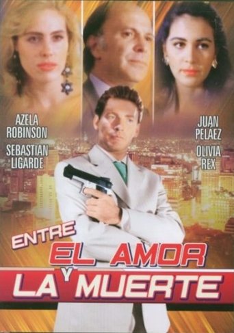 Entre el amor y la muerte Poster of Entre el amor y la muerte