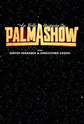 La Folle Histoire du Palmashow Poster of La Folle Histoire du Palmashow
