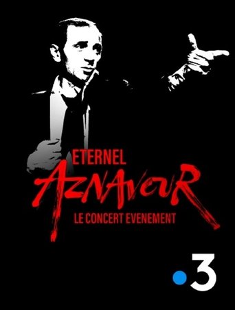 Éternel Aznavour : le concert événement Poster of Éternel Aznavour : le concert événement