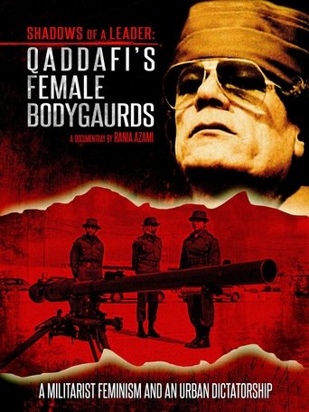 Shadows of a Leader: Qaddafi's Female Bodyguards Poster of Shadows of a Leader: Qaddafi's Female Bodyguards