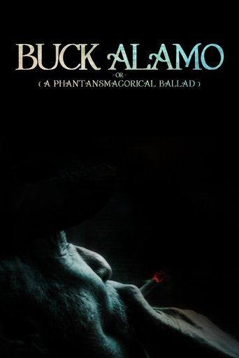 Buck Alamo or (A Phantasmagorical Ballad) Poster of Buck Alamo or (A Phantasmagorical Ballad)