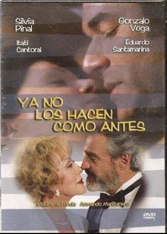 Ya no los hacen como antes Poster of Ya no los hacen como antes