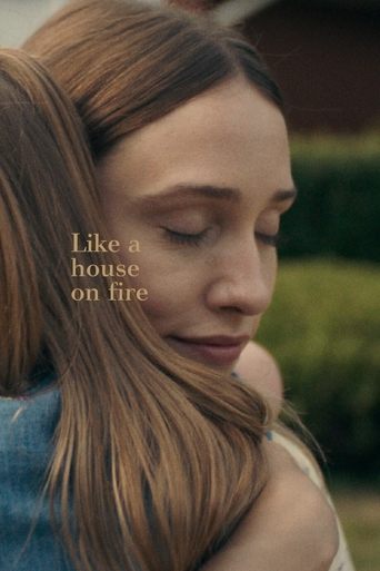 Like a House on Fire Poster of Like a House on Fire