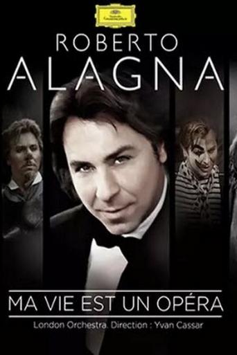 Roberto Alagna - Ma vie est un opéra Poster of Roberto Alagna - Ma vie est un opéra