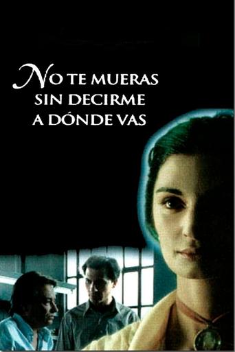 Don't Die Without Telling Me Where You're Going Poster of Don't Die Without Telling Me Where You're Going