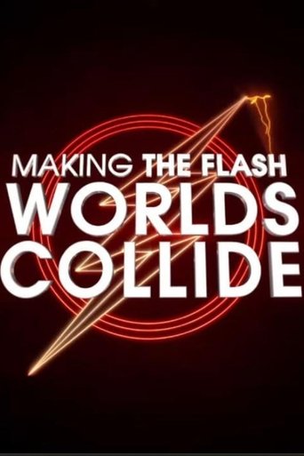 Making The Flash: Worlds Collide Poster of Making The Flash: Worlds Collide