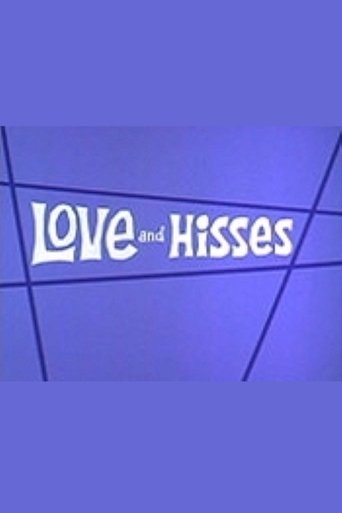 Love and Hisses Poster of Love and Hisses
