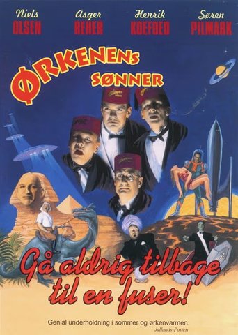Ørkenens Sønner: Gå aldrig tilbage til en fuser Poster of Ørkenens Sønner: Gå aldrig tilbage til en fuser