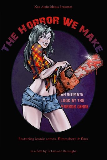 The Horror We Make Poster of The Horror We Make