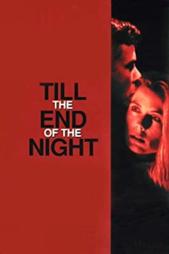 Till the End of the Night Poster of Till the End of the Night