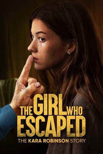 The Girl Who Escaped: The Kara Robinson Story Poster of The Girl Who Escaped: The Kara Robinson Story