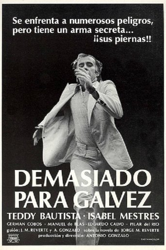 Too Much for Galvez Poster of Too Much for Galvez