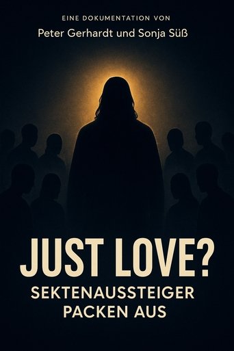 Just Love? Sektenaussteiger packen aus Poster of Just Love? Sektenaussteiger packen aus