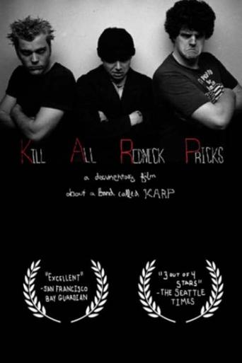 Kill All Redneck Pricks: A Documentary Film about a Band Called KARP Poster of Kill All Redneck Pricks: A Documentary Film about a Band Called KARP