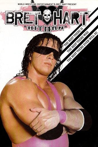 WWE: Bret 'Hitman' Hart - The Best There Is, The Best There Was, The Best There Ever Will Be Poster of WWE: Bret 'Hitman' Hart - The Best There Is, The Best There Was, The Best There Ever Will Be