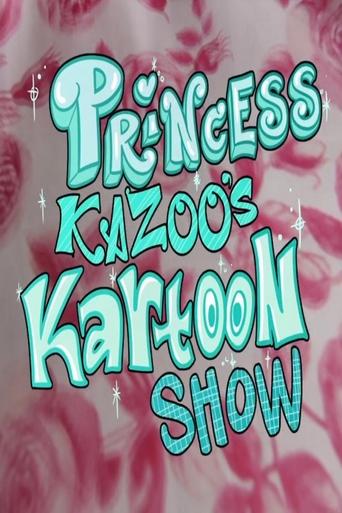 Princess Kazoo's Kartoon Show Poster of Princess Kazoo's Kartoon Show