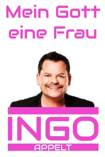 Ingo Appelt - Mein Gott eine Frau Poster of Ingo Appelt - Mein Gott eine Frau