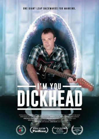 I'm You, Dickhead Poster of I'm You, Dickhead