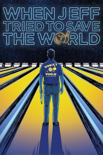 When Jeff Tried to Save the World Poster of When Jeff Tried to Save the World