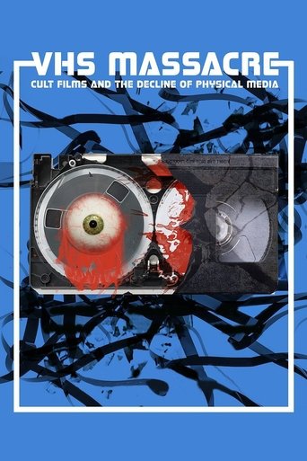 VHS Massacre: Cult Films and the Decline of Physical Media Poster of VHS Massacre: Cult Films and the Decline of Physical Media