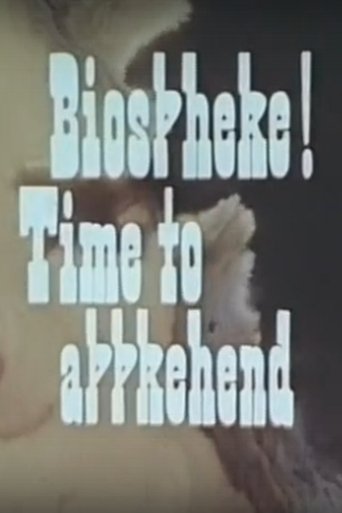 Biosphere! Time to Apprehend Poster of Biosphere! Time to Apprehend