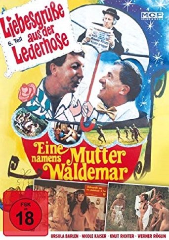 Liebesgrüße aus der Lederhose 6: Eine Mutter namens Waldemar Poster of Liebesgrüße aus der Lederhose 6: Eine Mutter namens Waldemar