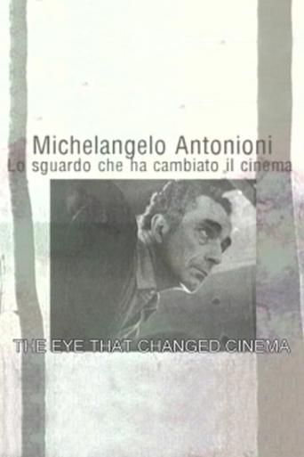 Michelangelo Antonioni: The Eye That Changed Cinema Poster of Michelangelo Antonioni: The Eye That Changed Cinema
