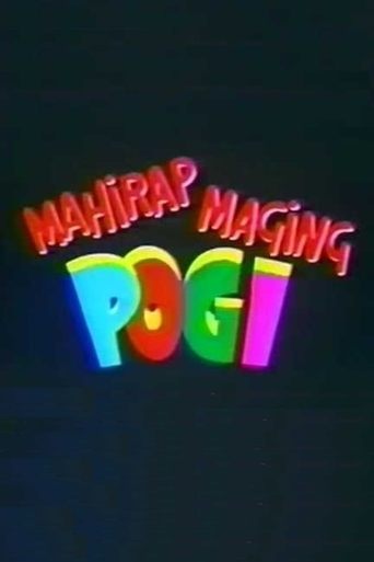 Mahirap Maging Pogi Poster of Mahirap Maging Pogi