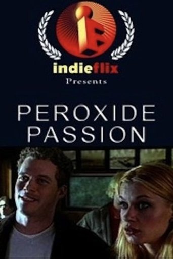 Peroxide Passion Poster of Peroxide Passion