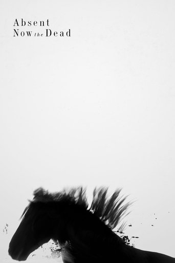 Absent Now the Dead Poster of Absent Now the Dead