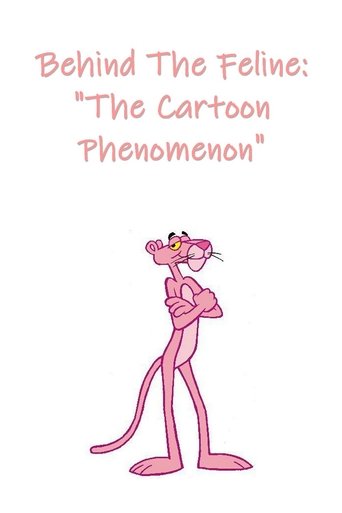 Behind The Feline: 'The Cartoon Phenomenon' Poster of Behind The Feline: 'The Cartoon Phenomenon'