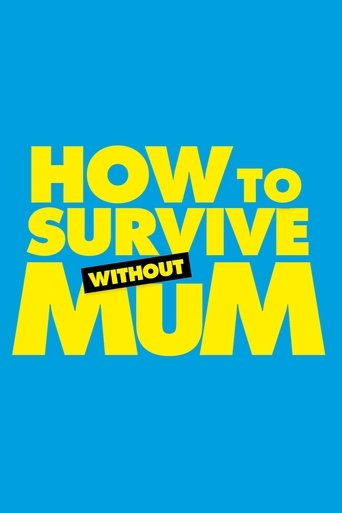 How to Survive Without Mum Poster of How to Survive Without Mum