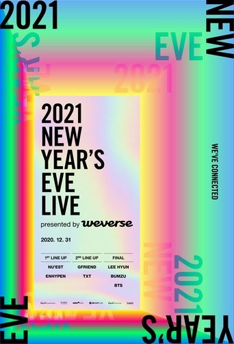 2021 NEW YEAR’S EVE LIVE presented by Weverse Poster of 2021 NEW YEAR’S EVE LIVE presented by Weverse