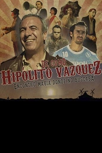 De como Hipólito Vázquez encontró magia donde no buscaba Poster of De como Hipólito Vázquez encontró magia donde no buscaba