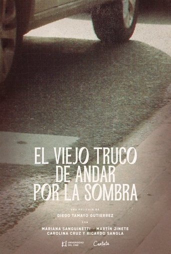 El viejo truco de andar por la sombra Poster of El viejo truco de andar por la sombra