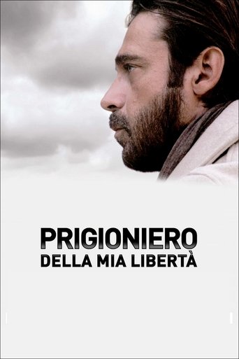 Prigioniero della mia libertà Poster of Prigioniero della mia libertà
