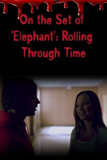 On the Set of 'Elephant': Rolling Through Time Poster of On the Set of 'Elephant': Rolling Through Time