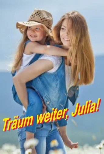 Träum weiter, Julia! Poster of Träum weiter, Julia!