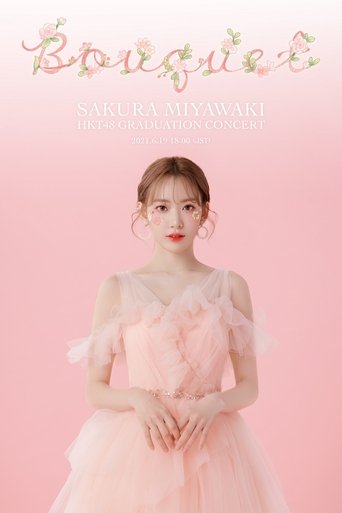 HKT48 Miyawaki Sakura Graduation Concert ~Bouquet~ Poster of HKT48 Miyawaki Sakura Graduation Concert ~Bouquet~