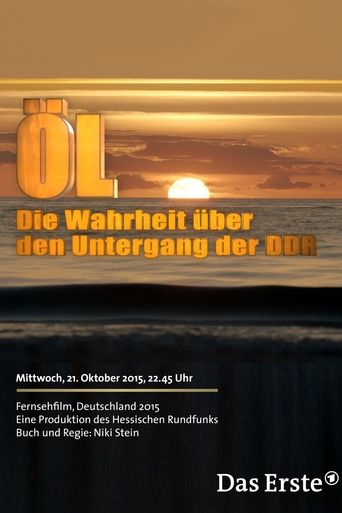 Öl - Die Wahrheit über den Untergang der DDR Poster of Öl - Die Wahrheit über den Untergang der DDR