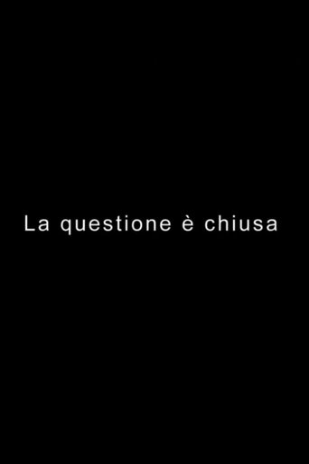 LA QUESTIONE È CHIUSA Poster of LA QUESTIONE È CHIUSA