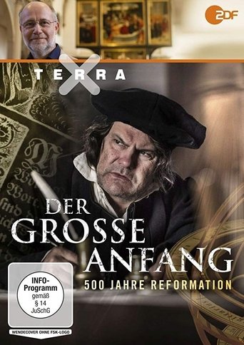Der große Anfang: 500 Jahre Reformation Poster of Der große Anfang: 500 Jahre Reformation