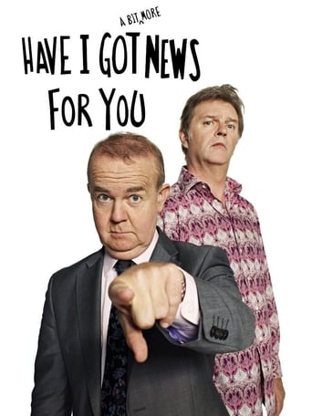 Have I Got a Bit More News for You Poster of Have I Got a Bit More News for You