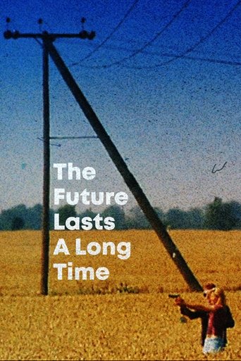 The Future Lasts A Long Time Poster of The Future Lasts A Long Time