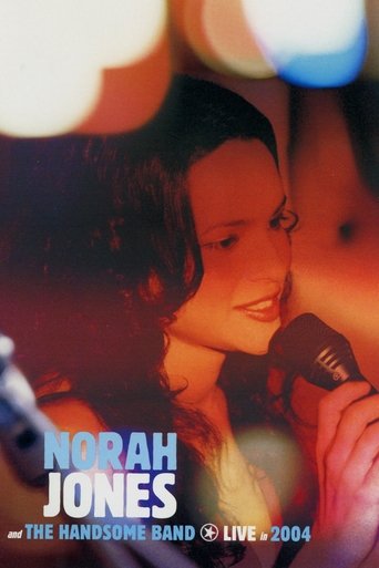 Norah Jones and The Handsome Band: Live in 2004 Poster of Norah Jones and The Handsome Band: Live in 2004