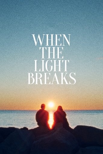 When the Light Breaks Poster of When the Light Breaks