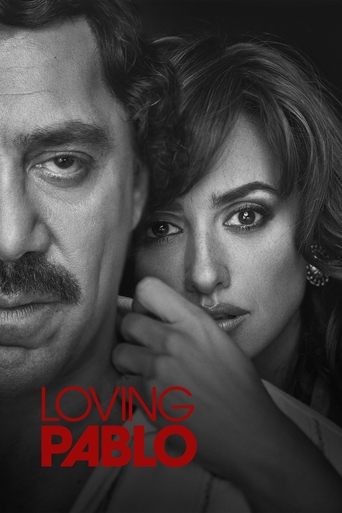 Loving Pablo Poster of Loving Pablo