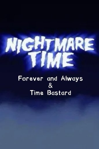 Nightmare Time: Forever and Always & Time Bastard Poster of Nightmare Time: Forever and Always & Time Bastard