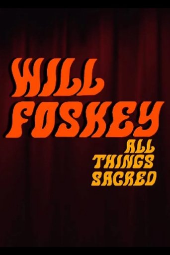 Will Foskey: All Things Sacred Poster of Will Foskey: All Things Sacred