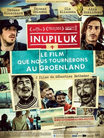 Inupiluk + Le film que nous tournerons au Groenland Poster of Inupiluk + Le film que nous tournerons au Groenland